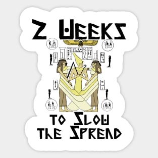 2 Weeks to Slow the Spread 200BC Sticker